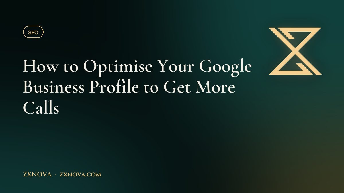 How to Optimise Your Google Business Profile to Get More Calls