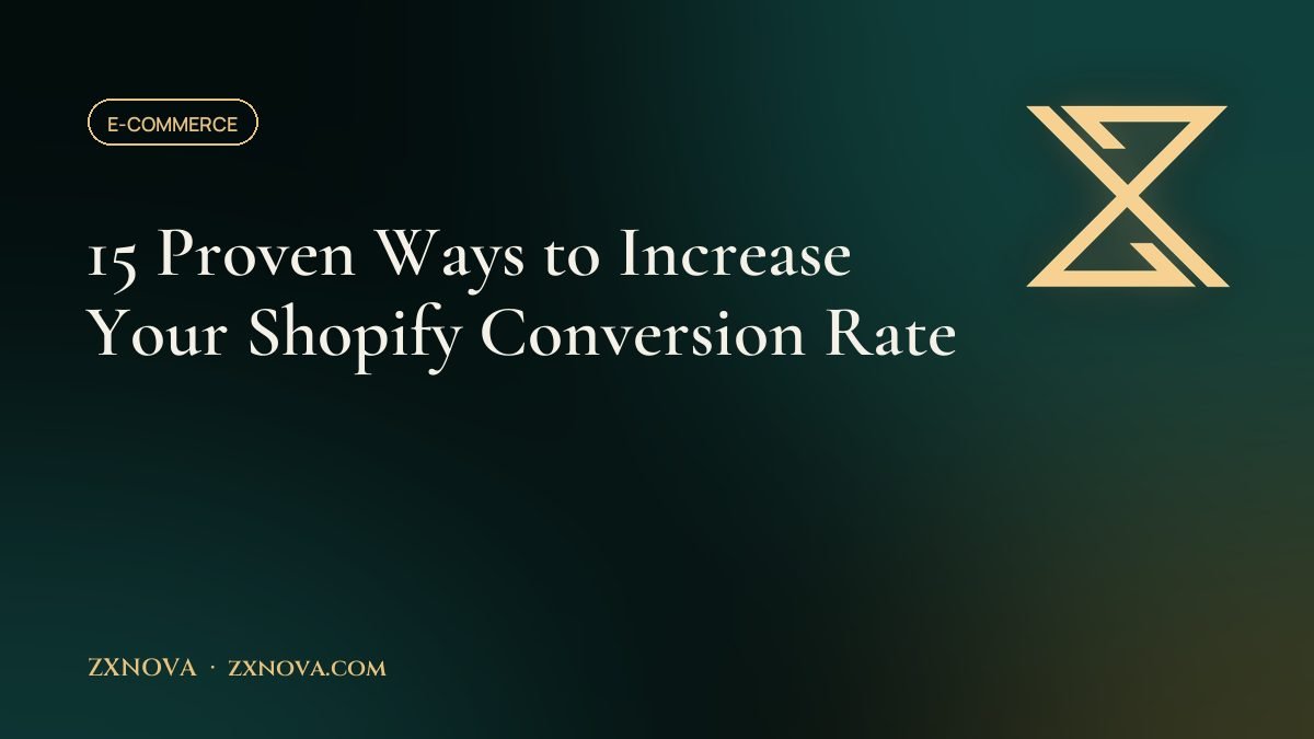 15 Proven Ways to Increase Your Shopify Conversion Rate
