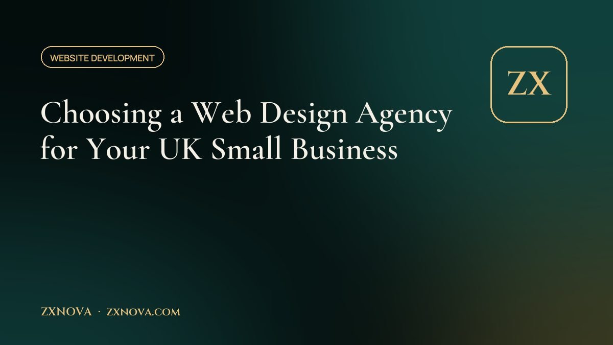 Choosing a Web Design Agency for Your UK Small Business