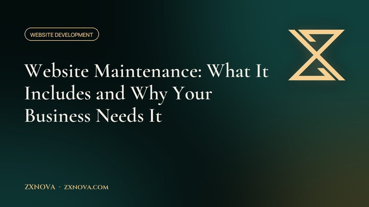 Website Maintenance: What It Includes and Why Your Business Needs It